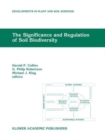 The Significance and Regulation of Soil Biodiversity : Proceedings of the International Symposium on Soil Biodiversity, held at Michigan State University, East Lansing, May 3-6, 1993 - Book