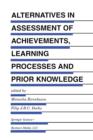 Alternatives in Assessment of Achievements, Learning Processes and Prior Knowledge - Book
