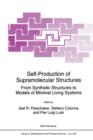 Self-Production of Supramolecular Structures : From Synthetic Structures to Models of Minimal Living Systems - Book