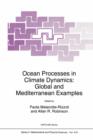 Ocean Processes in Climate Dynamics : Global and Mediterranean Examples - Book