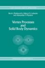 Vortex Processes and Solid Body Dynamics : The Dynamic Problems of Spacecrafts and Magnetic Levitation Systems - Book