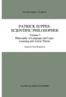 Patrick Suppes: Scientific Philosopher : Volume 3. Language, Logic, and Psychology - Book