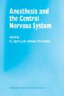 Anesthesia and the Central Nervous System : Papers presented at the 38th Annual Postgraduate Course in Anesthesiology, February 19-23, 1993 - Book