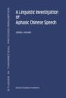 A Linguistic Investigation of Aphasic Chinese Speech - Book