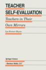 Teacher Self-Evaluation : Teachers in Their Own Mirror - Book
