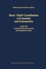 Henri Theil's Contributions to Economics and Econometrics : Volume III: Economic Policy and Forecasts, and Management Science - Book