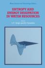Entropy and Energy Dissipation in Water Resources - Book