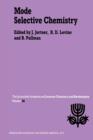 Mode Selective Chemistry : Proceedings of the Twenty-Fourth Jerusalem Symposium on Quantum Chemistry and Biochemistry Held in Jerusalem, Israel, May 20-23, 1991 - Book