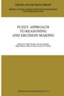 Fuzzy Approach to Reasoning and Decision-Making : Selected Papers of the International Symposium held at Bechyne, Czechoslovakia, 25-29 June 1990 - Book