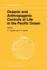 Oceanic and Anthropogenic Controls of Life in the Pacific Ocean : Proceedings of the 2nd Pacific Symposium on Marine Sciences, Nadhodka, Russia, August 11-19, 1988 - Book