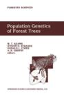Population Genetics of Forest Trees : Proceedings of the International Symposium on Population Genetics of Forest Trees Corvallis, Oregon, U.S.A., July 31-August 2,1990 - Book