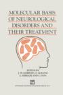 Molecular Basis of Neurological Disorders and Their Treatment - Book