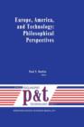 Europe, America, and Technology: Philosophical Perspectives - Book