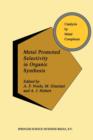 Metal Promoted Selectivity in Organic Synthesis - Book