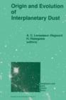 Origin and Evolution of Interplanetary Dust : Proceedings of the 126th Colloquium of the International Astronomical Union, Held in Kyoto, Japan, August 27-30, 1990 - Book