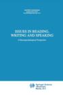 Issues in Reading, Writing and Speaking : A Neuropsychological Perspective - Book