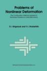 Problems of Nonlinear Deformation : The Continuation Method Applied to Nonlinear Problems in Solid Mechanics - Book