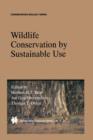 Wildlife Conservation by Sustainable Use - Book
