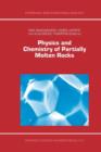 Physics and Chemistry of Partially Molten Rocks - Book