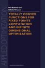 Totally Convex Functions for Fixed Points Computation and Infinite Dimensional Optimization - Book