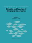 Diversity and Function in Mangrove Ecosystems : Proceedings of Mangrove Symposia held in Toulouse, France, 9-10 July 1997 and 8-10 July 1998 - Book
