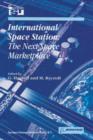 International Space Station : The Next Space Marketplace - Book