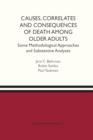 Causes, Correlates and Consequences of Death Among Older Adults : Some Methodological Approaches and Substantive Analyses - Book