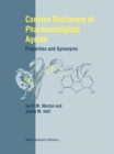 Concise Dictionary of Pharmacological Agents : Properties and Synonyms - Book
