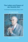 The Letters and Papers of Jan Hendrik Oort : As Archived in the University Library, Leiden - Book