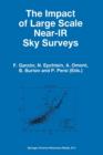 The Impact of Large Scale Near-IR Sky Surveys : Proceedings of a Workshop held at Puerto de la Cruz, Tenerife(Spain), 22-26 April 1996 - Book