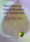 Plant Hormone Signal Perception and Transduction : Proceedings of the International Symposium on Plant Hormone Signal Perception and Transduction, Moscow, Russia, September 4-10, 1994 - Book