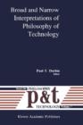 Broad and Narrow Interpretations of Philosophy of Technology : Broad and Narrow Interpretations - Book
