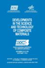Developments in the Science and Technology of Composite Materials : Fourth European Conference on Composite Materials September 25-28, 1990 Stuttgart-Germany - Book