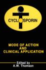 Cyclosporin : Mode of Action and Clinical Applications - Book