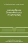 Improving Genetic Disease Resistance in Farm Animals : A Seminar in the Community Programme for the Coordination of Agricultural Research, held in Brussels, Belgium, 8-9 November 1988 - Book