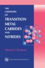 The Chemistry of Transition Metal Carbides and Nitrides - Book