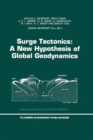 Surge Tectonics: A New Hypothesis of Global Geodynamics - Book