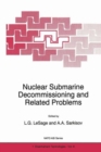 Nuclear Submarine Decommissioning and Related Problems - Book