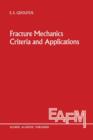 Fracture Mechanics Criteria and Applications - Book