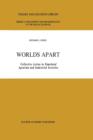 Worlds Apart : Collective Action in Simulated Agrarian and Industrial Societies - Book