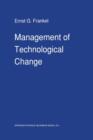 Management of Technological Change : The Great Challenge of Management for the Future - Book