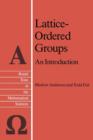 Lattice-Ordered Groups : An Introduction - Book