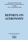 Reports on Astronomy : Transactions of The International Astronomical Union - Book