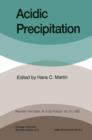 Acidic Precipitation : Proceedings of the International Symposium on Acidic Precipitation Muskoka, Ontario, September 15-20, 1985 - Book