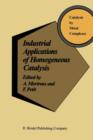 Industrial Applications of Homogeneous Catalysis - Book