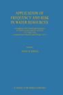 Application of Frequency and Risk in Water Resources : Proceedings of the International Symposium on Flood Frequency and Risk Analyses, 14-17 May 1986, Louisiana State University, Baton Rouge, U.S.A - Book