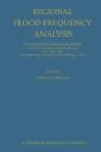 Regional Flood Frequency Analysis : Proceedings of the International Symposium on Flood Frequency and Risk Analyses, 14-17 May 1986, Louisiana State University, Baton Rouge, U.S.A. - Book