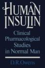 Human Insulin : Clinical Pharmacological Studies in Normal Man - Book