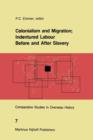 Colonialism and Migration; Indentured Labour Before and After Slavery - Book