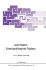 Earth Rotation: Solved and Unsolved Problems - Book